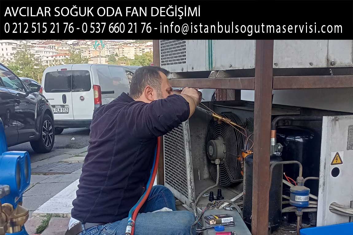 avcılar soğuk oda fan değişimi