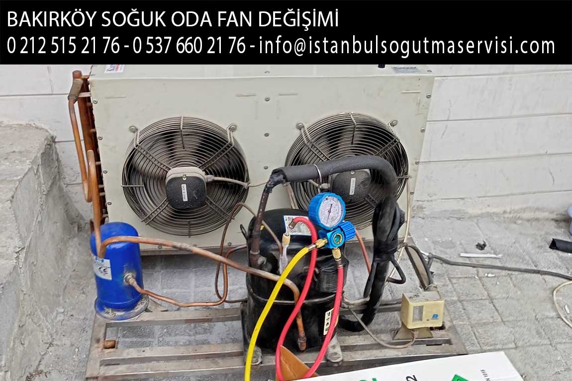 bakırköy soğuk oda fan değişimi