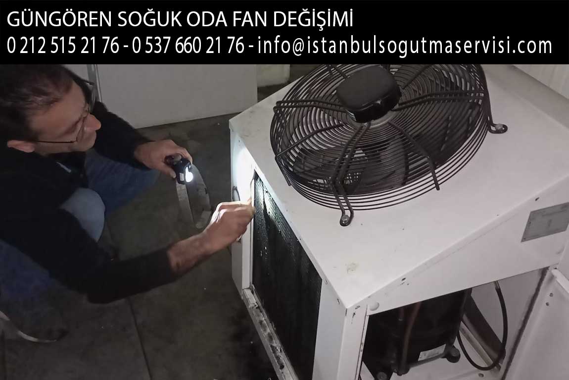 güngören soğuk oda fan değişimi