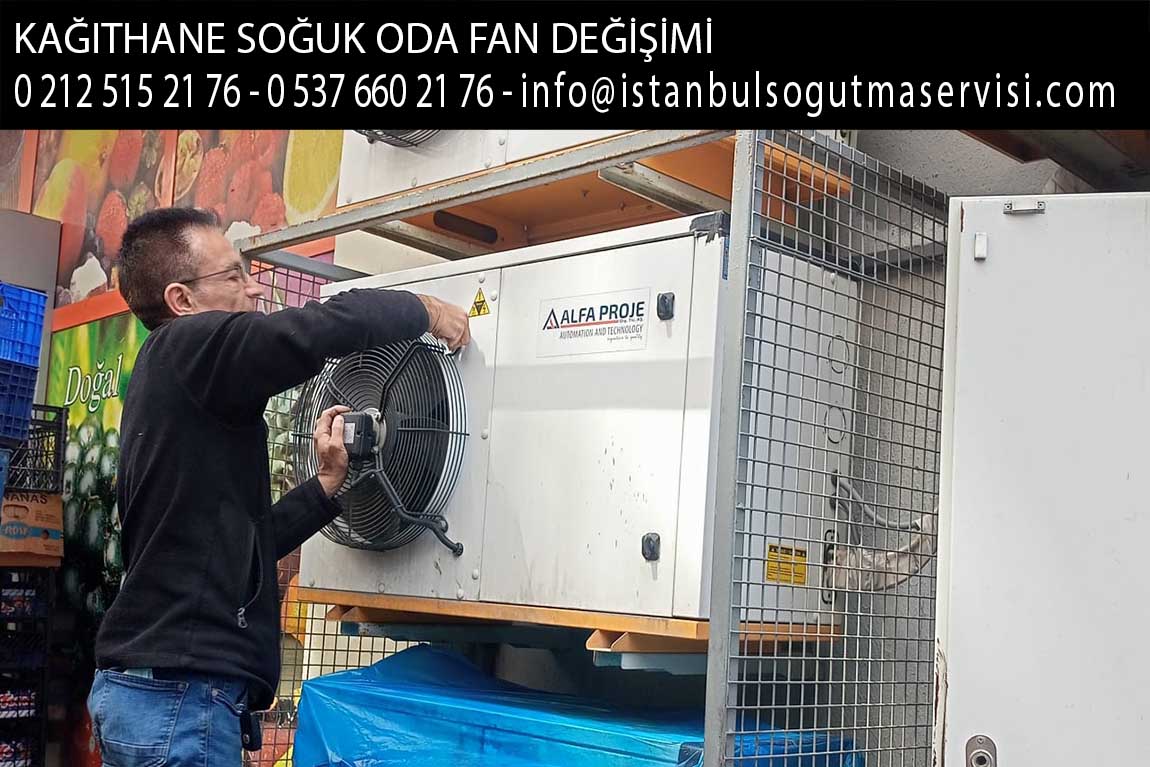 kağıthane soğuk oda fan değişimi