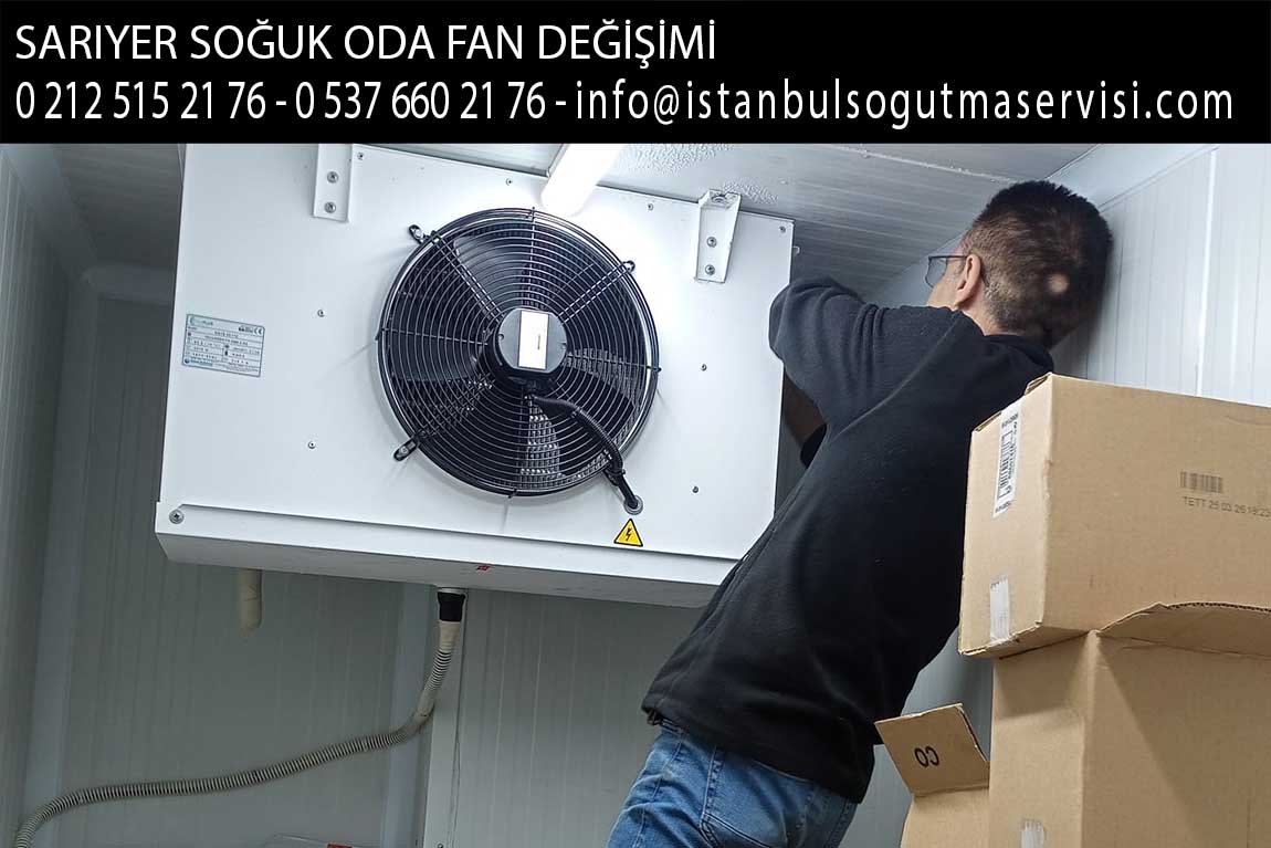 sarıyer soğuk oda fan değişimi