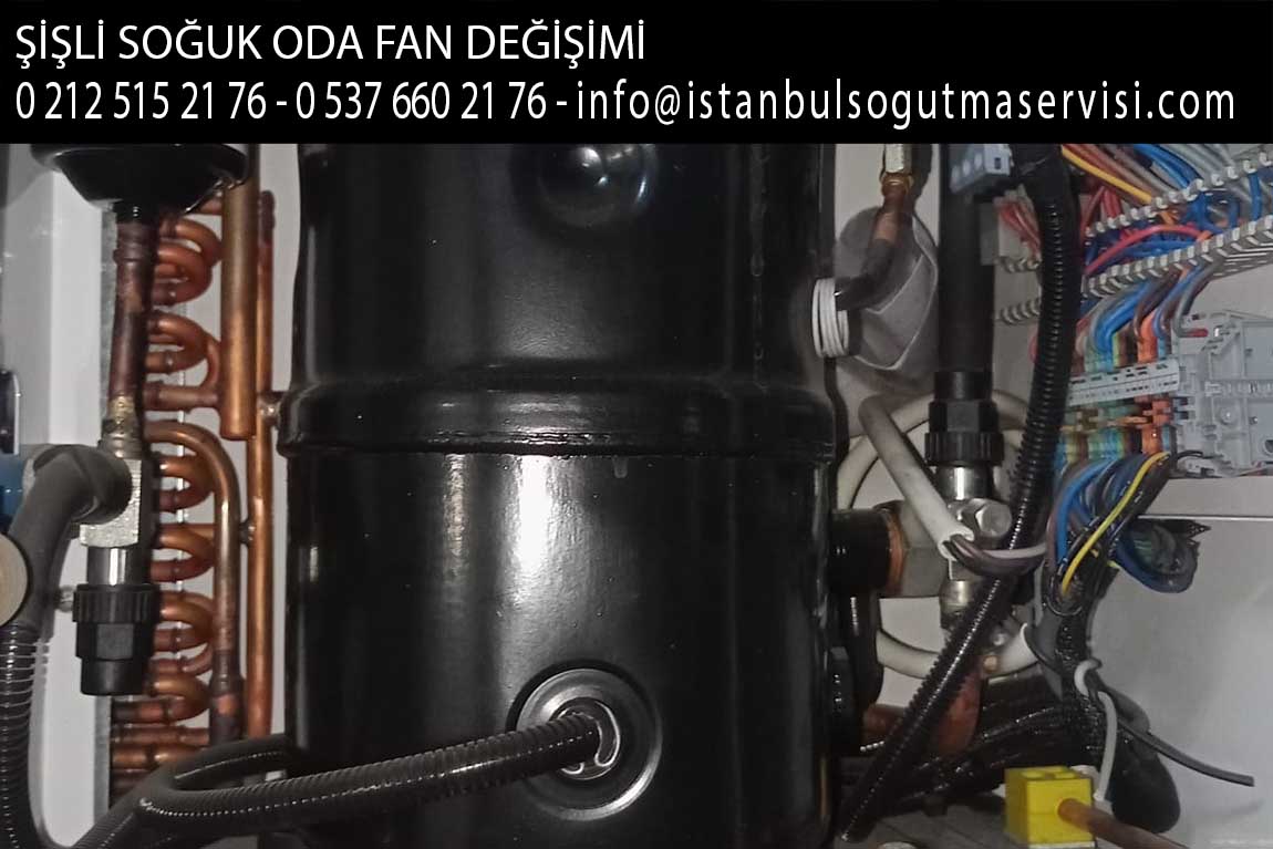 şişli soğuk oda fan değişimi